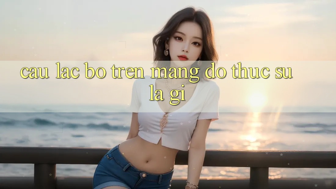 “Câu lạc bộ” trên mạng – Đó thực sự là gì?
