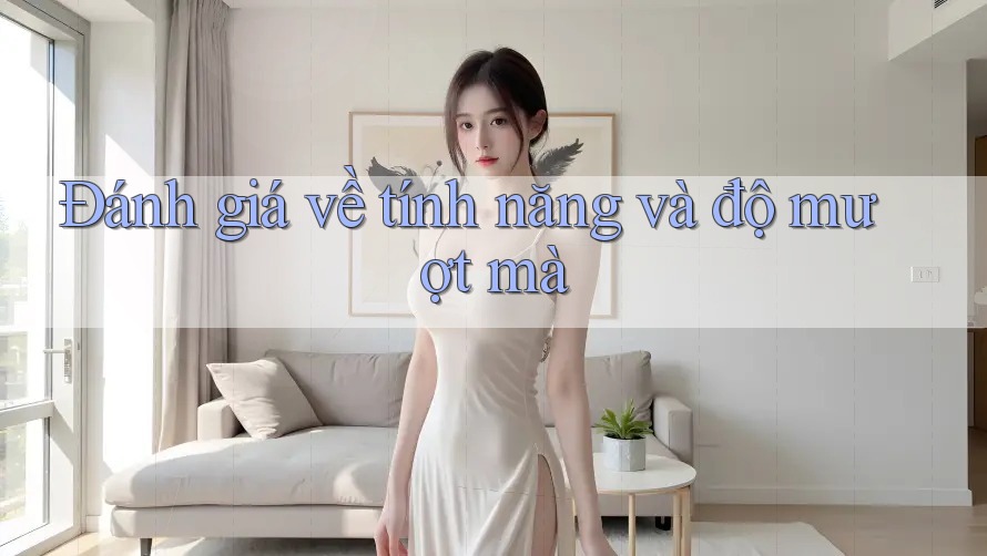 Đánh giá về tính năng và độ mượt mà